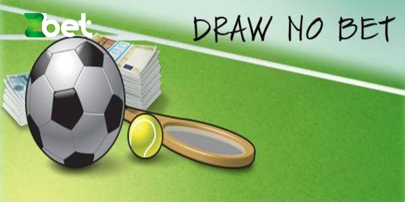 Giải nghĩa thuật ngữ kèo draw no bet là gì?