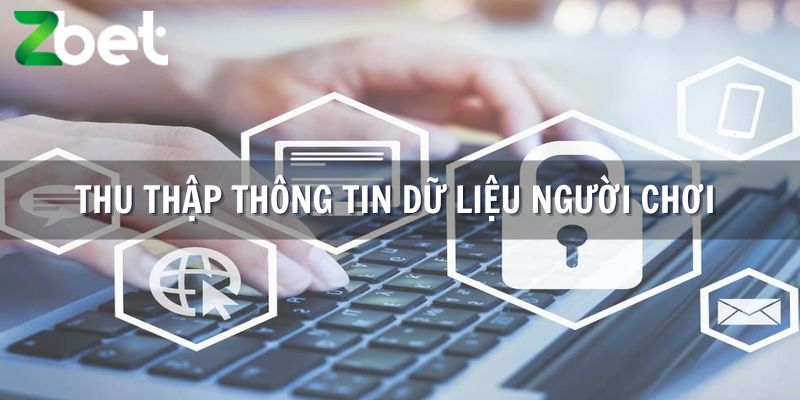 Quy định thu thập thông tin hội viên cá cược tại nhà cái